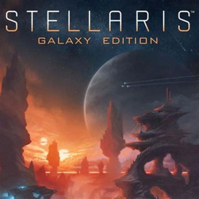 Stellaris! Explore a Galaxy Teeming With Alien Civilizations and Unpredictable Events!